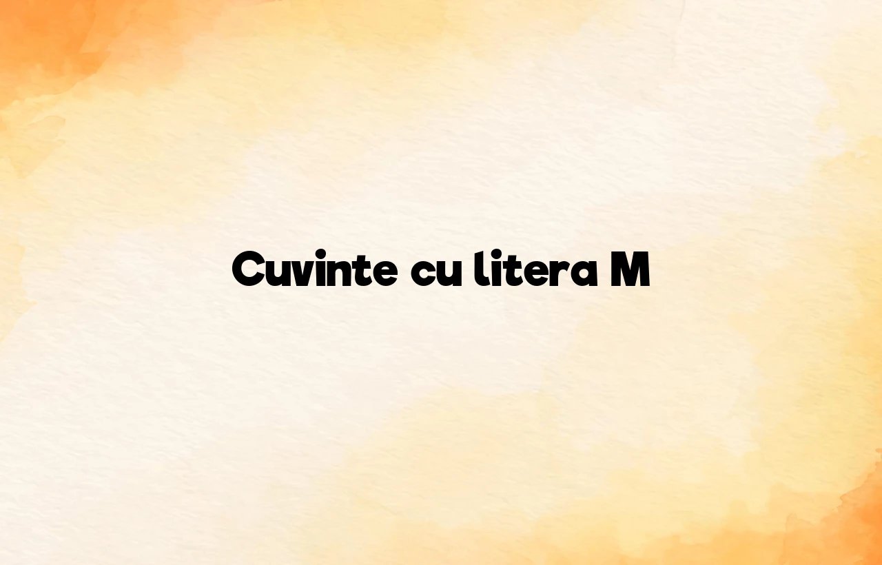 cuvinte cu litera m