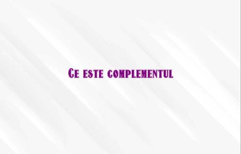 ce este complementul