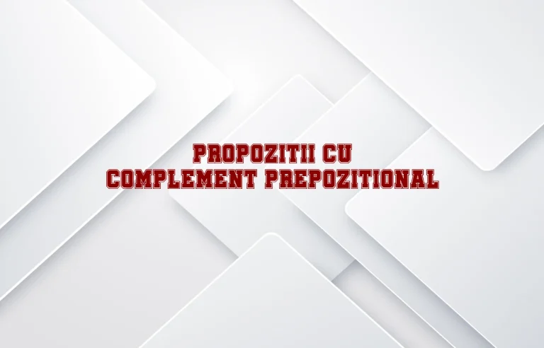 propozitii cu complement prepozitional
