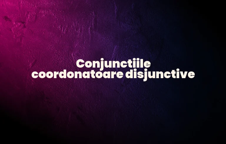conjunctii coordonatoare disjunctive