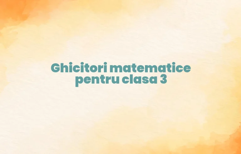 ghicitori matematice clasa 3
