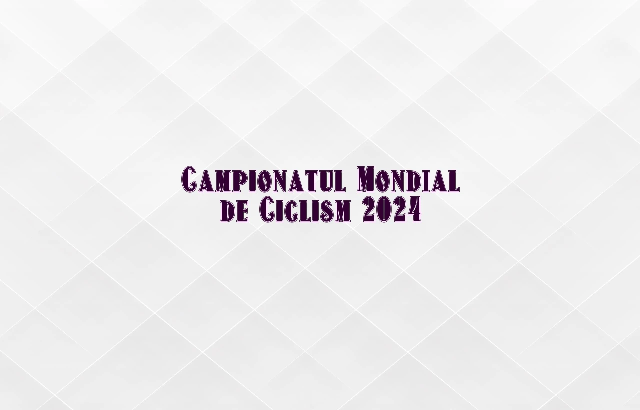 campionatul mondial de ciclism 2024