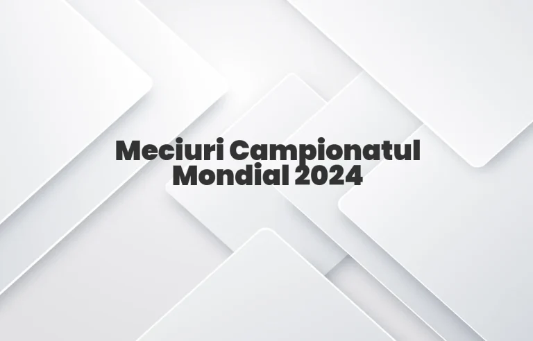 meciuri campionatul mondial 2024