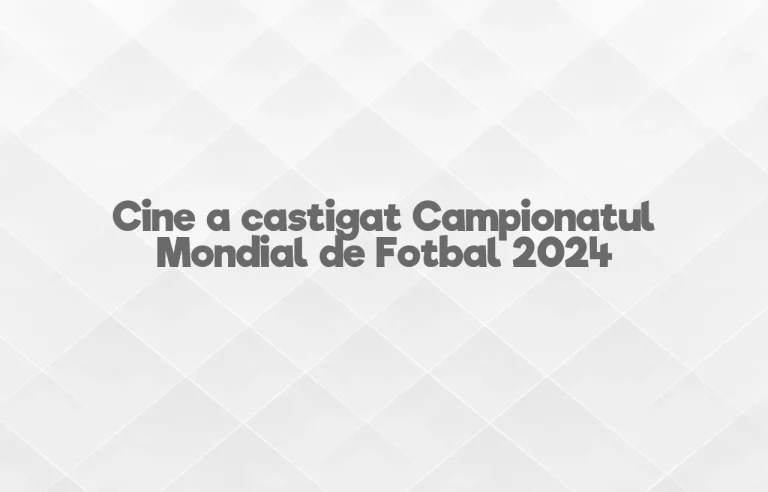 cine a castigat campionatul mondial de fotbal 2024