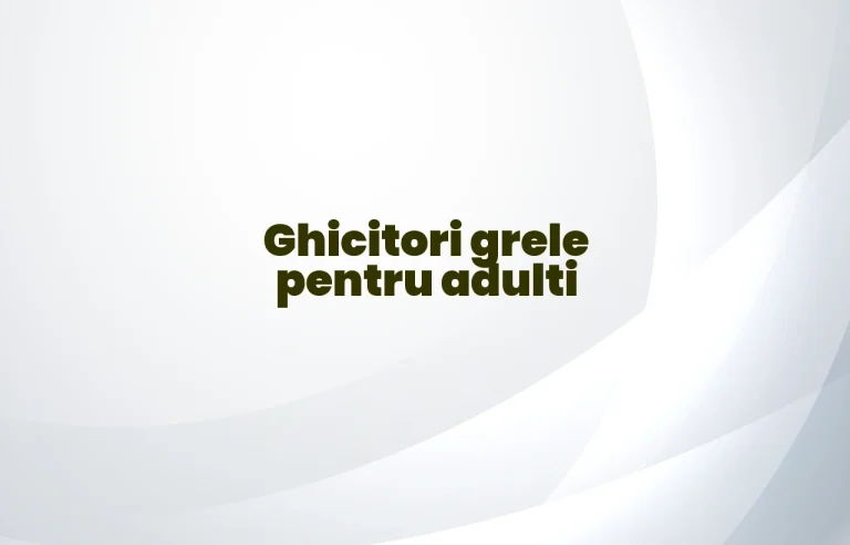ghicitori grele pentru adulti