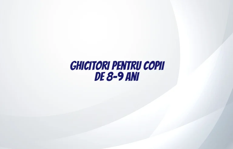 ghicitori pentru copii de 8-9 ani