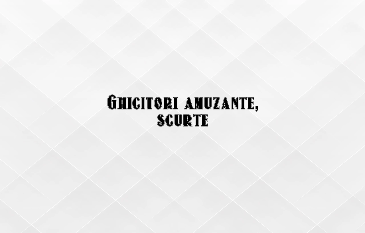 ghicitori amuzante scurte