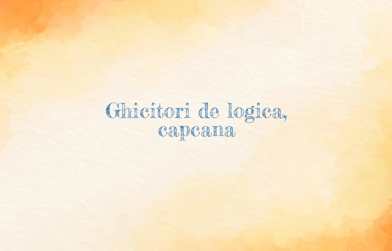 ghicitori de logica capcana